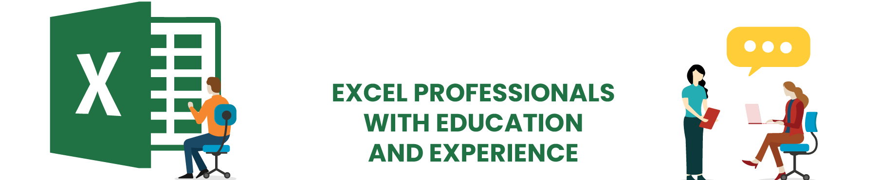 Qualified and Well Experienced Excel Experts